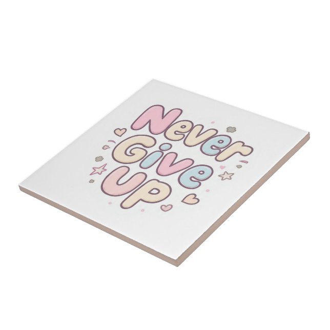‘Never Give Up’ cute, bubbly text on white Ceramic Tile (Side)