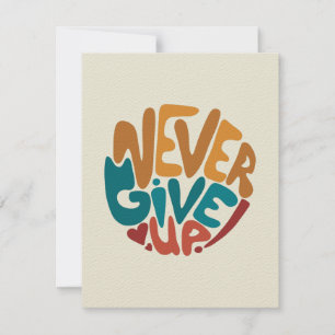 Never Give Up - Cute Motivational Message