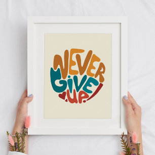 Never Give Up - Cute Motivational Message Framed Art