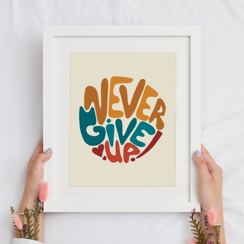 Never Give Up _ Cute Motivational Message Framed Art