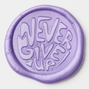 Never Give Up - Cute Motivational Message Wax Seal Sticker