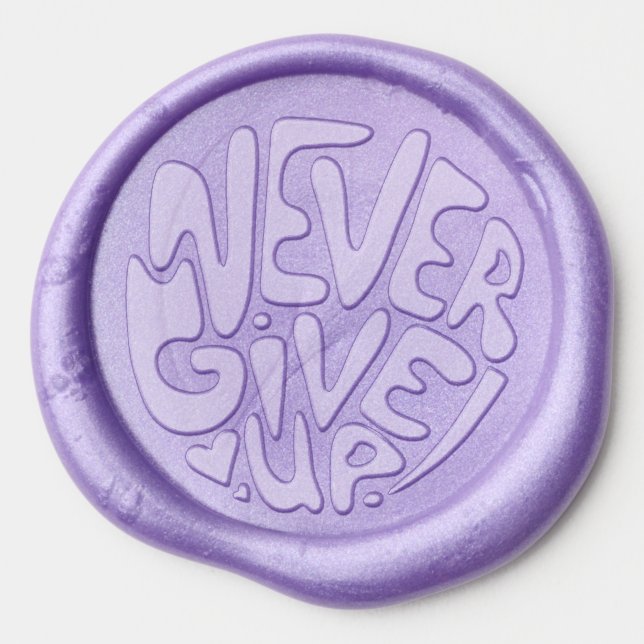 Never Give Up - Cute Motivational Message Wax Seal Sticker (Front)