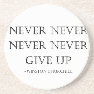 Never give up drink coaster