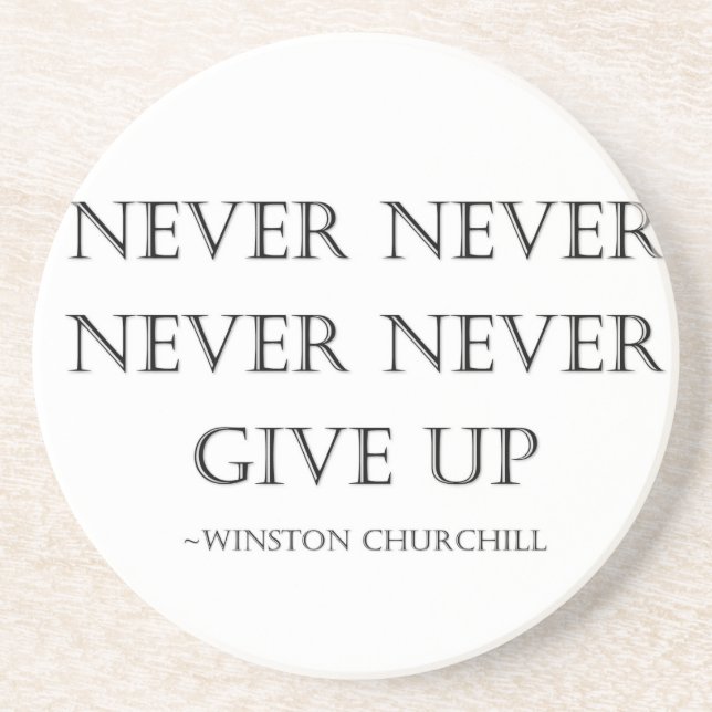 Never give up drink coaster (Front)