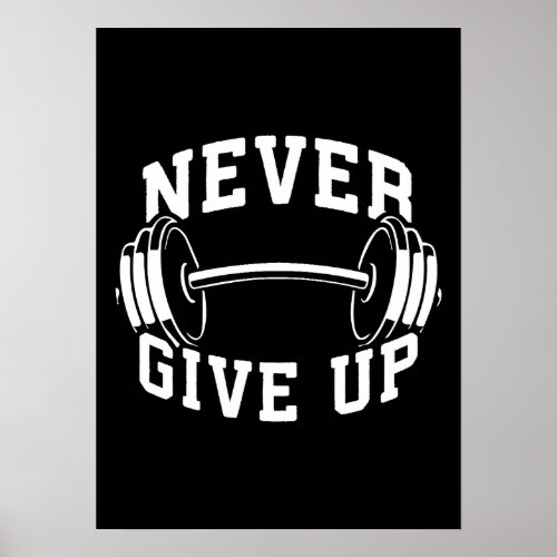 Never Give Up _ Dumbbell _ Workout Gym Motivation Poster