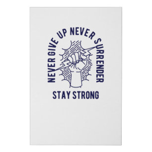 Never Give Up Faux Canvas Print