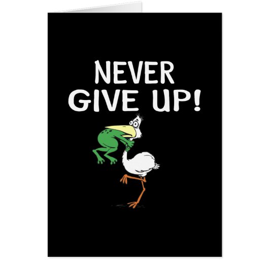 Never Give Up Frog Choking Bird Cards (Front)