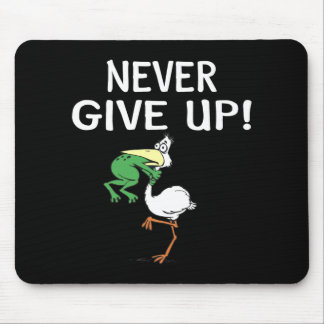 Never Give Up Frog Choking Bird Mouse Pad