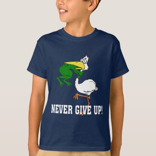 Never Give Up Frog Choking Bird T_Shirt