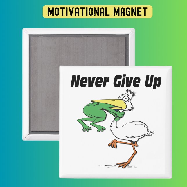 Never Give Up Funny Pelican Frog Magnet (Creator Uploaded)