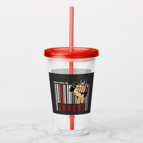 Never give up Gamers _ Design for Geek Acrylic Tumbler