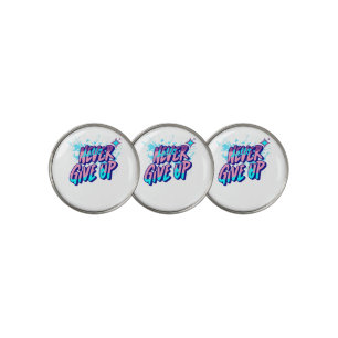 NEVER GIVE UP  GOLF BALL MARKER