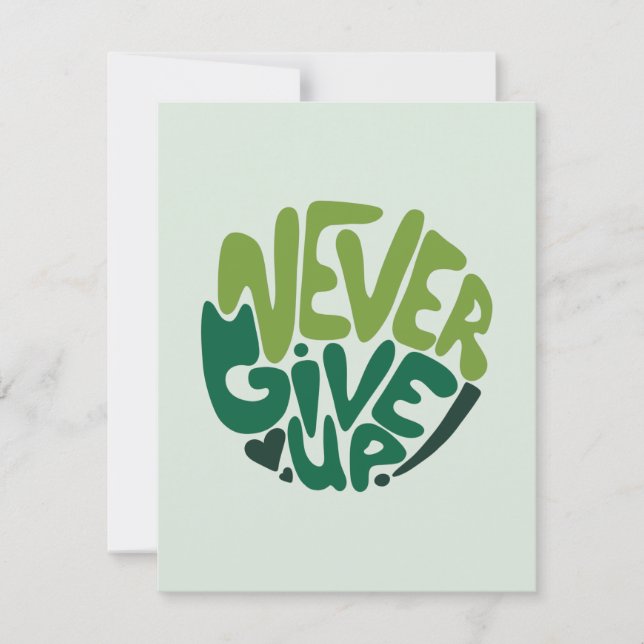 Never Give Up - Green Positive Hand Lettering (Front)