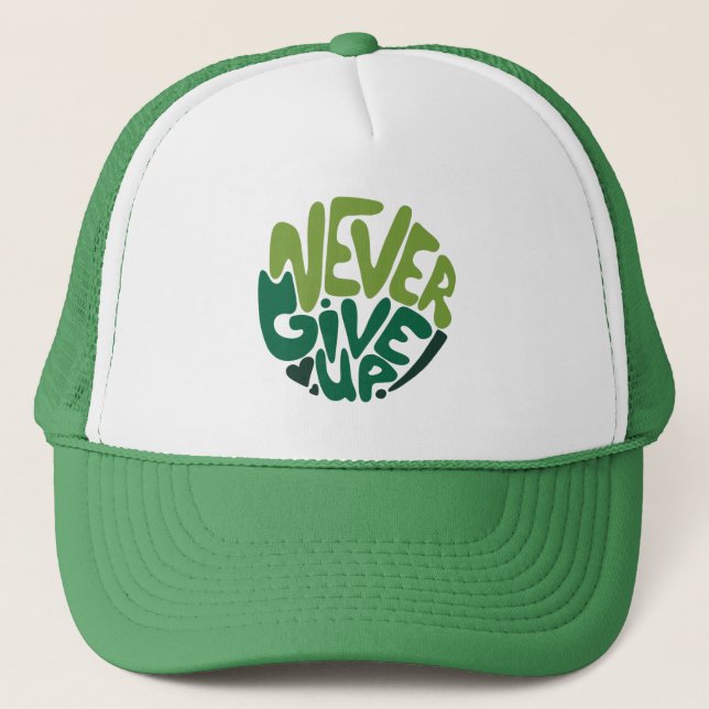 Never Give Up - Green Positive Hand Lettering  Trucker Hat (Front)