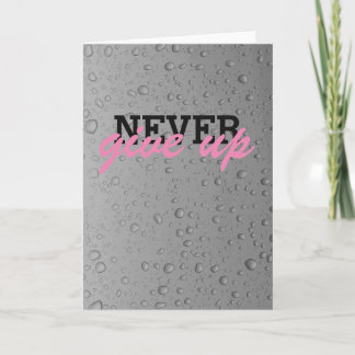 Never give up greeting card