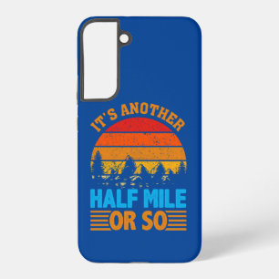 never give up hiking mantra, nature exploration samsung galaxy s22+ case