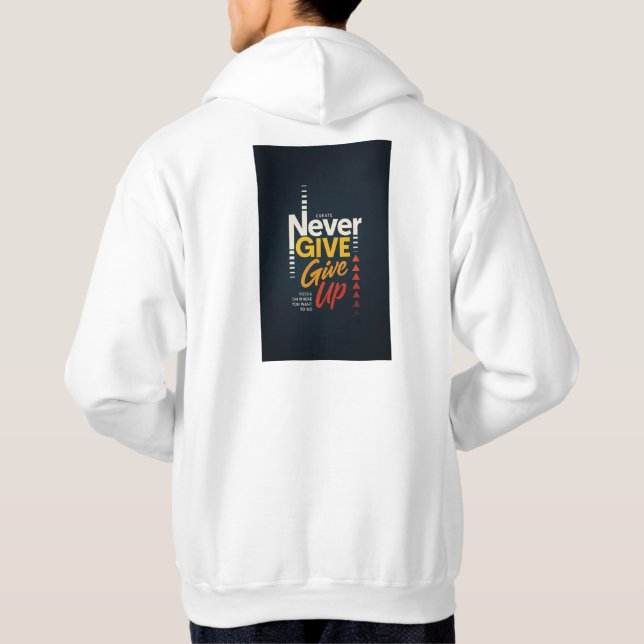 never give up hoodie (Back)
