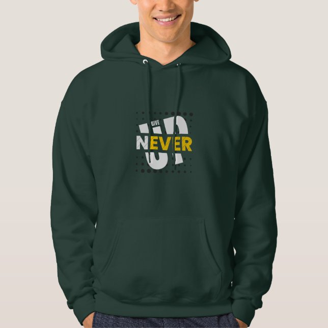 NEVER GIVE UP Hoodie (Front)