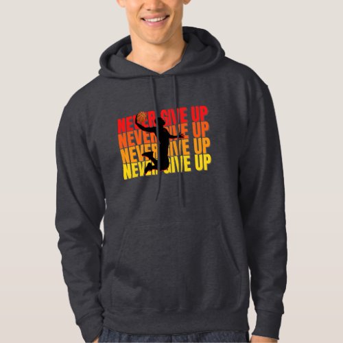 never give up hoodie
