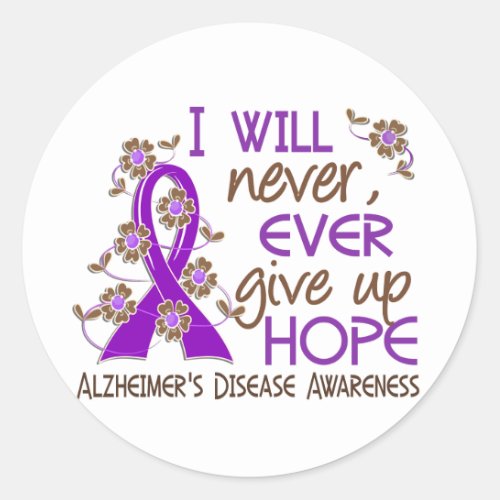Never Give Up Hope 4 Alzheimers Disease Classic Round Sticker