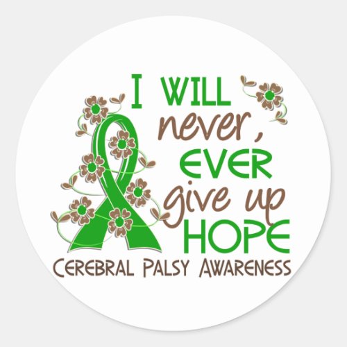 Never Give Up Hope 4 Cerebral Palsy Classic Round Sticker