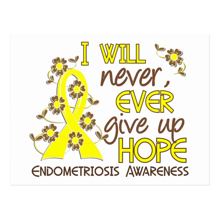 Never Give Up Hope 4 Endometriosis Postcard