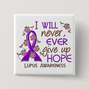 Never Give Up Hope 4 Lupus Pinback Button