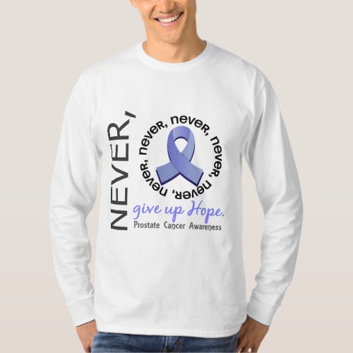 Never Give Up Hope Prostate Cancer T_Shirt