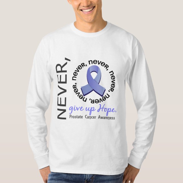 Never Give Up Hope Prostate Cancer T-Shirt (Front)