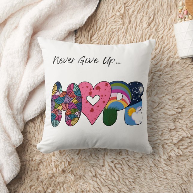 Never Give Up Hope  Throw Pillow (Blanket)