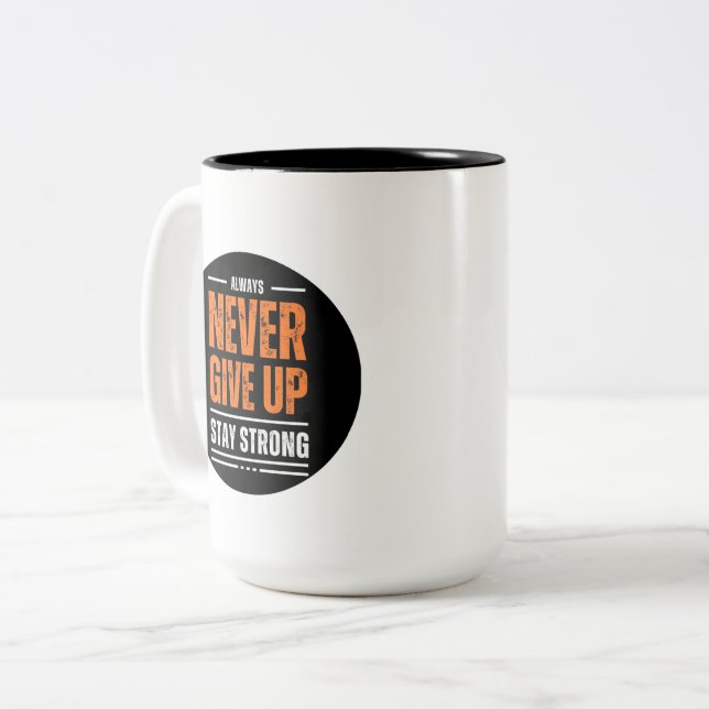 Never Give Up Inspirational Coffee Mug (Front Left)