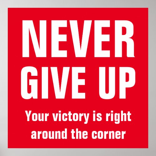 Never Give Up Inspirational Red White Poster