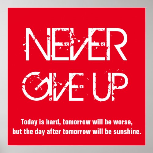 Never Give Up Inspirational Red White Poster
