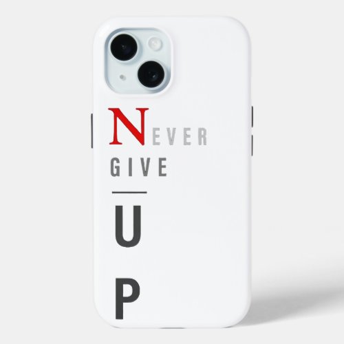 Never Give Up iPhone case 