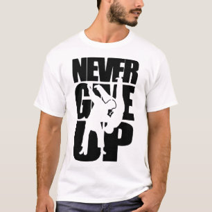 Never Give Up Judo T-Shirt