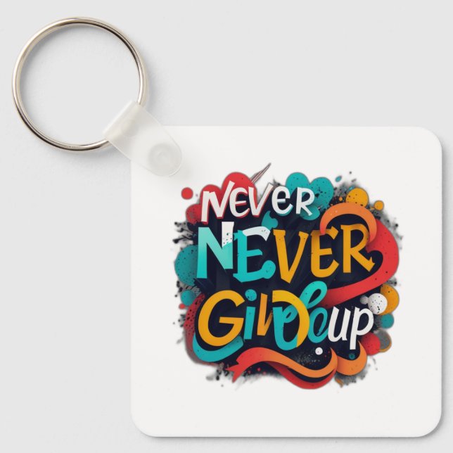 Never give up keychain (Front)