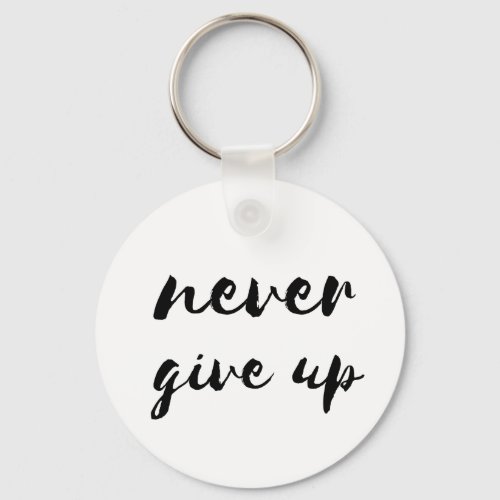 Never give up keychain