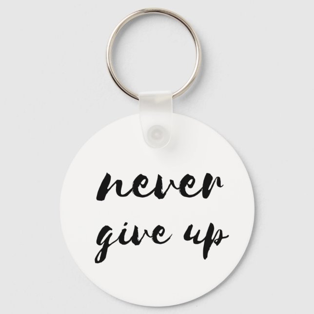 Never give up keychain (Front)