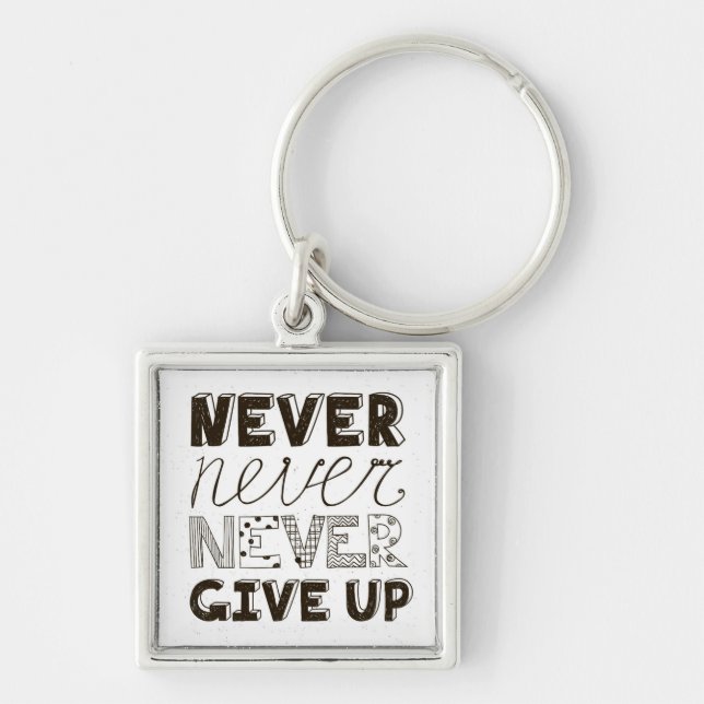 Never Give Up Keychain (Front)