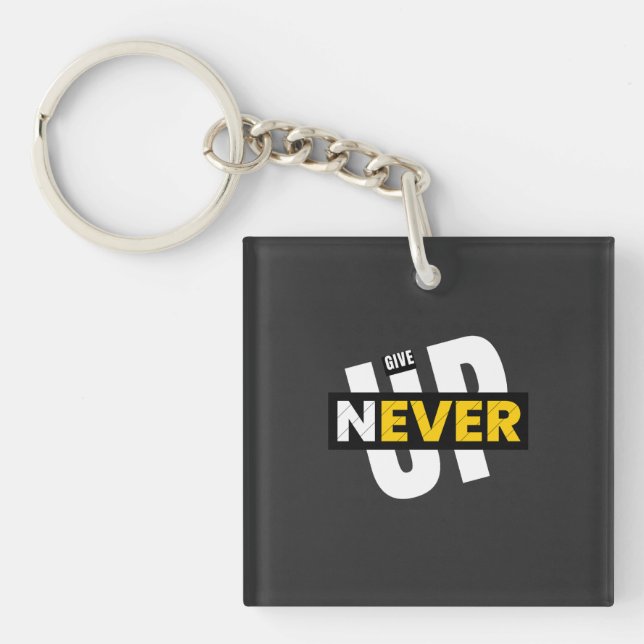 never give up  keychain (Front)