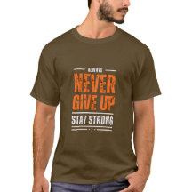 NEVER GIVE UP Men's Motivational T-Shirt