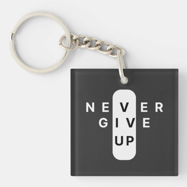 Never Give Up | Modern Minimalist Typography Keychain (Front)