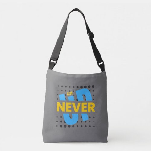 Never give up motivation urban Crossbody Bags