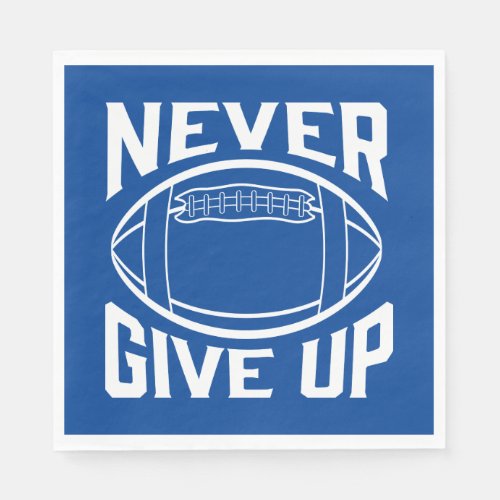 Never Give Up Motivational Football Words Napkins