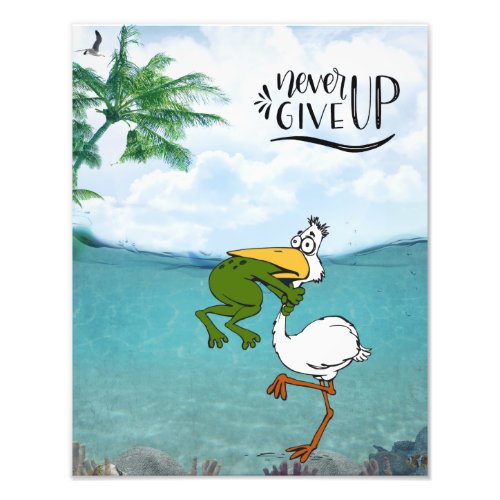 Never Give Up Motivational Frog and Pelican Photo Print