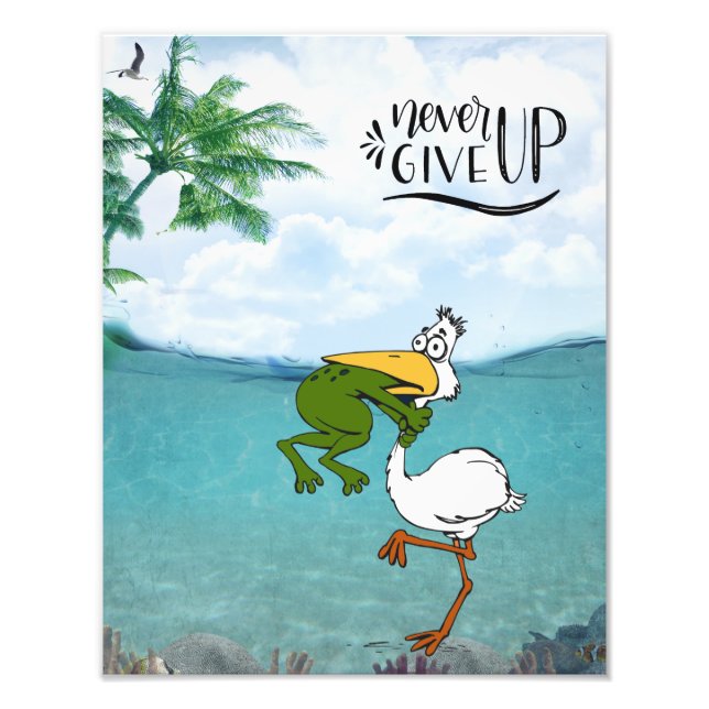 Never Give Up Motivational Frog and Pelican Photo Print (Front)