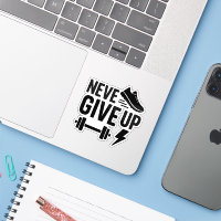 Never Give Up – Motivational Gym & Sports