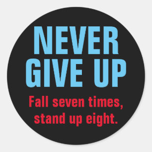 NEVER GIVE UP Motivational Inspirational Classic Round Sticker