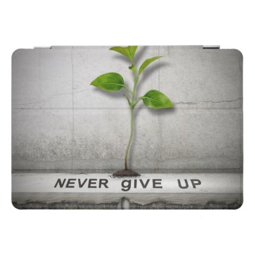 Never Give Up Motivational Inspirational quote iPad Pro Cover