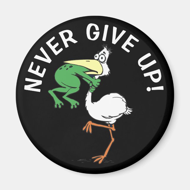 Never Give Up Motivational Pelican and Frog Magnet (Front)